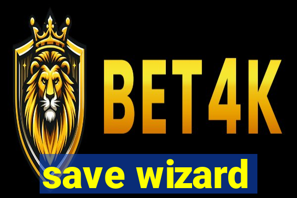 save wizard